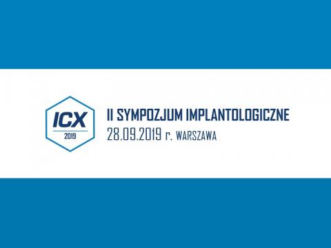 II Sympozjum Implantologiczne ICX w Warszawie